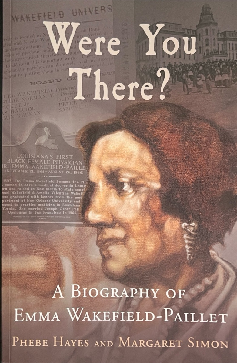 Cover of "Were You There?", a biography of Dr. Emma Wakefield-Paillet by Phebe Hayes and Margaret Simon